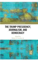 Trump Presidency, Journalism, and Democracy