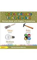 My First Indonesian Tools in the Shed Picture Book with English Translations