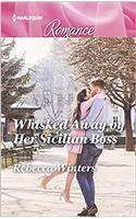 Whisked Away by Her Sicilian Boss: (4587 Harlequin Romance)