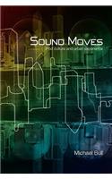 Sound Moves: iPod Culture and Urban Experience(International Library of Sociology)