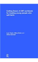 Cutting Down: A CBT workbook for treating young people who self-harm