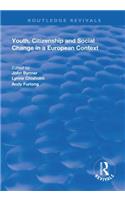 Youth, Citizenship and Social Change in a European Context
