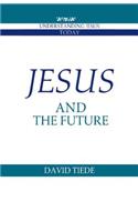 Jesus and the Future