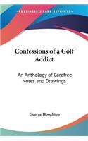 Confessions of a Golf Addict
