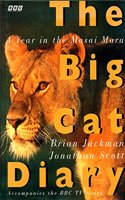 The Big Cat Diary: Year in the Masai Mara