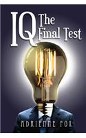 IQ the Final Test
