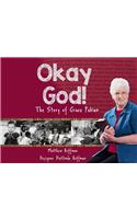 Okay God!