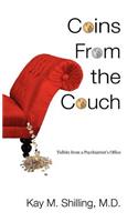 Coins From the Couch - Tidbits from a Psychiatrist's Office