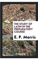 The Study of Latin in the Preparatory Course
