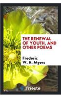 The Renewal of Youth, and Other Poems