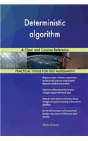 Deterministic algorithm A Clear and Concise Reference