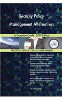 Security Policy Management Alternatives A Complete Guide - 2019 Edition