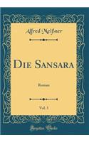 Die Sansara, Vol. 3: Roman (Classic Reprint)