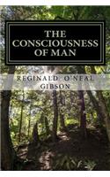CONSCIOUSNESS of MAN
