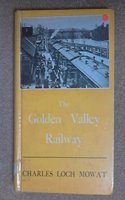 The Golden Valley Railway: Railway Enterprise on the Welsh Border in Late Victorian Times