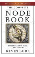 The Complete Node Book: Understanding Your Life's Purpose