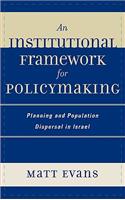 An Institutional Framework for Policymaking