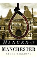 Hanged at Manchester