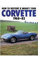 How to Restore and Modify Your Corvette 1968-1982