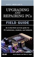 Upgrading and Repairing Pcs: Field Guide