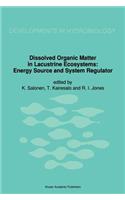 Dissolved Organic Matter in Lacustrine Ecosystems: Energy Source and System Regulator