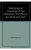 Radiological Oncology of the Abdomen and Pelvis: An Atlas and Text