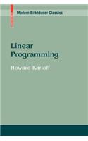 Linear Programming: (Modern Birkhauser Classics)