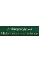 Anthropology and Historiography of Science
