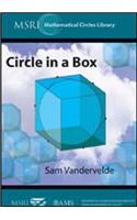 Circle in a Box: (MSRI Mathematical Circles Library)