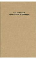 Social Patterns in Pre-Classic Mesoamerica