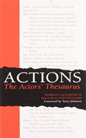 Actions: The Actors' Thesaurus: The Actors' Thesaurus
