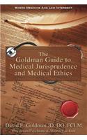 Goldman Guide to Medical Jurisprudence and Medical Ethics