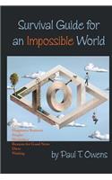 Survival Guide for an Impossible World