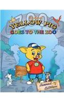 Yellow Pig Goes to the Zoo: Second Edition