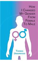 How I Changed my Gender from Female to Male
