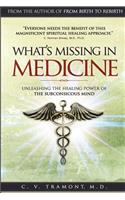 What's Missing In Medicine