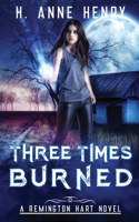 Three Times Burned