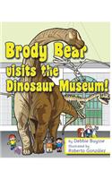 Brody Bear Visits the Dinosaur Museum!