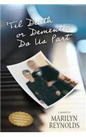 'Til Death or Dementia Do us Part