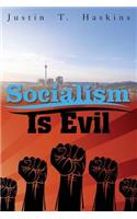 Socialism Is Evil