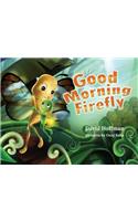 Good Morning Firefly