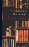 Idea of a University: Defined and Illustrated: I, in Nine Discourses