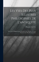 Les Vies Des Plus Illustres Philosophes De L'antiquité