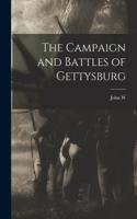 Campaign and Battles of Gettysburg