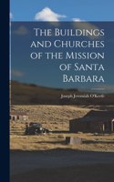 Buildings and Churches of the Mission of Santa Barbara