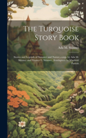 Turquoise Story Book; Stories and Legends of Summer and Nature, comp. by Ada M. Skinner and Eleanor L. Skinner...frontispiece by Maxfield Parrish