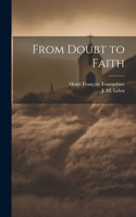 From Doubt to Faith