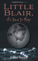 Little Blair, It's Time To Play