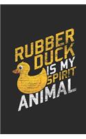 Rubber Duck Is My Spirit Animal