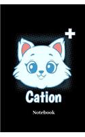 Cation Notebook